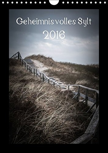 Geheimnisvolles Sylt 2016 (Wandkalender 2016 DIN A4 hoch) - Volkmar Hamp