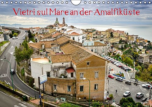 Vietri sul Mare an der Amalfiküste (Wandkalender 2016 DIN A4 quer): Vietri sul Mare, die Stadt der Keramik (Monatskalender, 14 Seiten) - Alessandro Tortora - www. aroundthelight. com