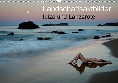 9783664505838: Landschaftsaktbilder Ibiza und Lanzarote (Wandkalender 2016 DIN A3 quer): Landschaftsaktbilder von den Ferieninseln Ibiza und Lanzarote (Monatskalender, 14 Seiten)