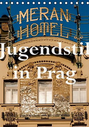 Jugendstil in Prag (Tischkalender 2016 DIN A5 hoch): Ein fotografischer Rundgang durch den Prager Jugenstil (Monatskalender, 14 Seiten) - Boris Flör