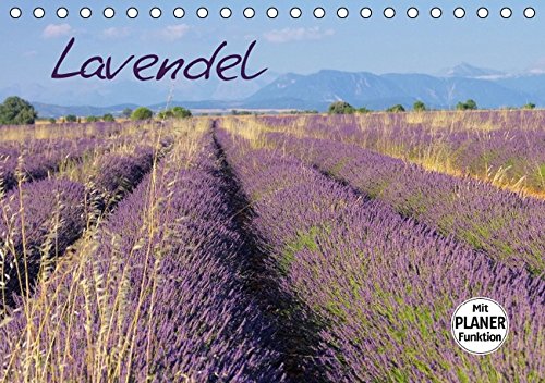 Lavendel (Tischkalender 2016 DIN A5 quer): Lassen Sie sich mit diesen Bildern in den Süden Frankreichs entführen und genießen Sie die Landschaft ein ganzes Jahr. (Geburtstagskalender, 14 Seiten) - LianeM