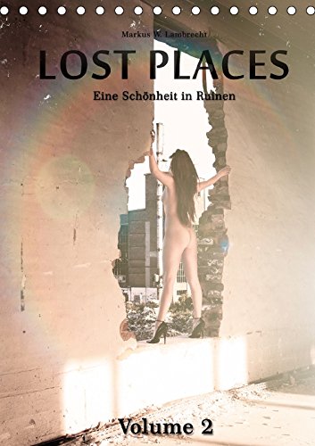 9783665019624: Lost Places Volume 2 (Tischkalender 2017 DIN A5 hoch): Eine Schnheit in Ruinen (Monatskalender, 14 Seiten )