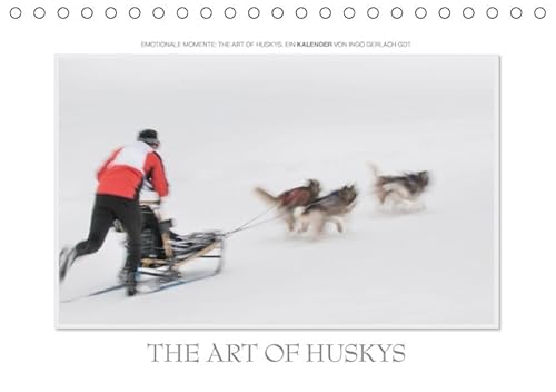 9783665087784: Emotionale Momente: The Art of Huskys. / CH-Version (Tischkalender 2017 DIN A5 quer): Huskys sind die treuen Gefhrten des Menschen. Ingo Gerlach hat ... geschaffen. (Monatskalender, 14 Seiten )