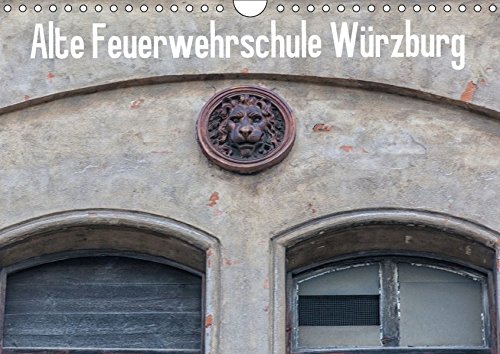 9783665089245: Alte Feuerwehrschule Wrzburg (Wandkalender 2017 DIN A4 quer): Bilder eines verlassenen Ortes (Monatskalender, 14 Seiten )