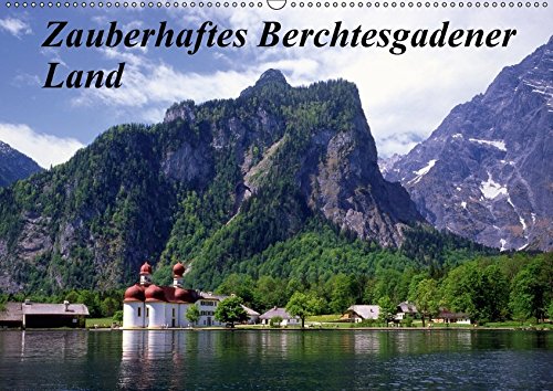Zauberhaftes Berchtesgadener Land (Wandkalender 2017 DIN A2 quer): Idyllische Seen und Landschaften rund um den Königssee (Monatskalender, 14 Seiten ) - Lothar Reupert