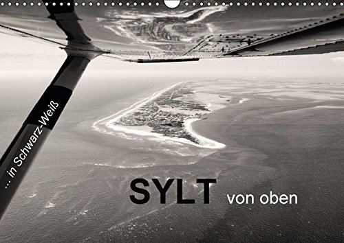 9783665306076: Sylt von oben in Schwarz-Wei (Wandkalender 2017 DIN A3 quer): Ein Rundflug mit der Cessna C172 ber die Insel Sylt. (Monatskalender, 14 Seiten )