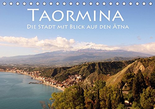 9783665312053: Taormina, die Stadt mit Blick auf den tna (Tischkalender 2017 DIN A5 quer): Ein Ausblick fr die Gtter (Monatskalender, 14 Seiten )