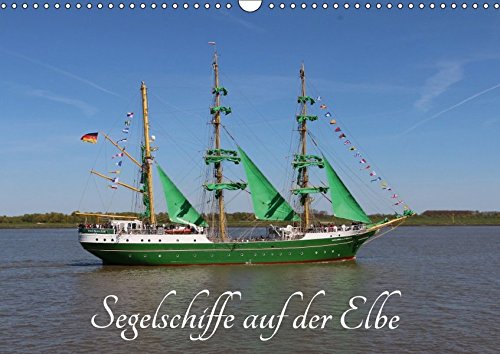 9783665583996 - Eckhard K. Schulz: Segelschiffe auf der Elbe (Wandkalender 2017 DIN A3 quer): Große Segelschiffe und Segelboote (Monatskalender, 14 Seiten ) - Buch
