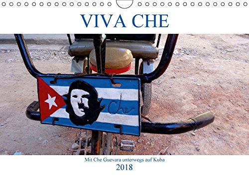 Stock image for VIVA CHE - Mit Che Guevara unterwegs auf Kuba (Wandkalender 2018 DIN A4 quer): Fahrzeuge mit dem Bildnis Che Guevaras auf Kuba (Monatskalender, 14 . von Lwis of Menar, Henning for sale by medimops