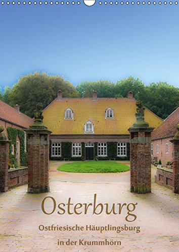 9783665787639: Osterburg - Ostfriesische Huptlingsburg in der Krummhrn (Wandkalender 2018 DIN A3 hoch): Der etwas anderen Blickwinkel auf Osterburg... (Monatskalender, 14 Seiten )