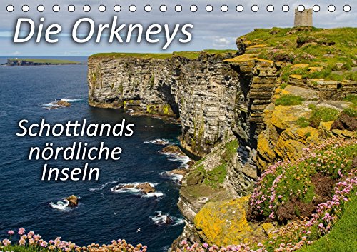 Die Orkneys - Schottlands nördliche Inseln (Tischkalender 2018 DIN A5 quer): Die Orkneys - Schottlands nördliche Inseln (Monatskalender, 14 Seiten ) - Leon Uppena (GDT)