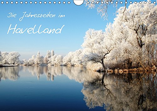 Die Jahreszeiten im Havelland (Wandkalender 2018 DIN A4 quer): Eine Reise durch das Havelland im Wechsel der Jahreszeiten (Monatskalender, 14 Seiten ) - Anja Frost