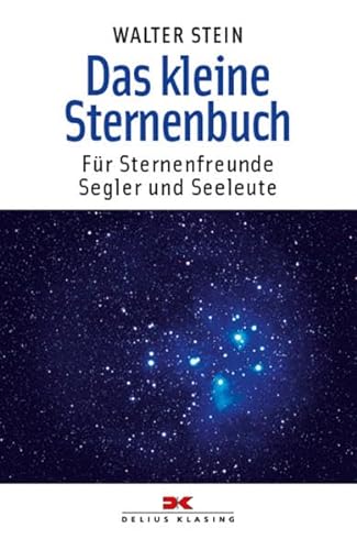 9783667103611: Das kleine Sternenbuch: Fr Sternenfreunde, Segler und Seeleute