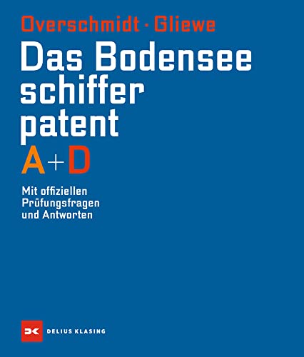 Imagen de archivo de Das Bodensee-Schifferpatent A + D: Mit offiziellen Prfungsfragen und Antworten a la venta por medimops