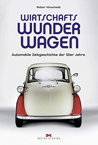 9783667104670: Wirtschaftswunderwagen: Automobile Zeitgeschichte der 50er Jahre