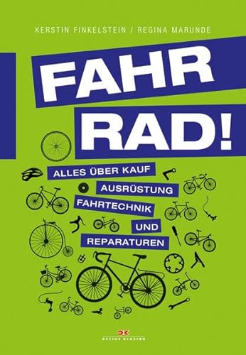 Beispielbild fr Fahr Rad!: Alles ber Kauf, Ausrstung, Fahrtechnik und Reparaturen zum Verkauf von medimops