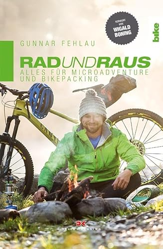 Beispielbild fr Rad und Raus: Alles fr Microadventure und Bikepacking zum Verkauf von medimops