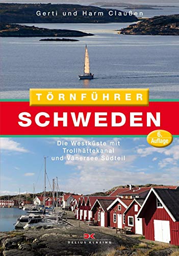 Törnführer Schweden 1: Die Westküste mit Trollhättekanal und Vänersee Südteil - Claußen, Gerti, Claußen, Harm