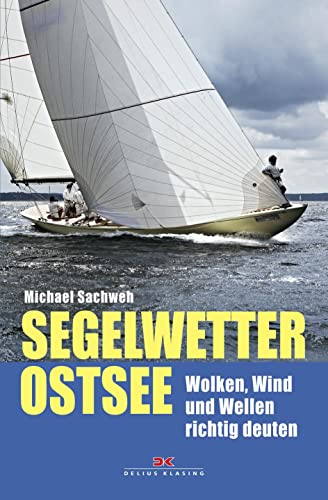 Beispielbild fr Segelwetter Ostsee: Wolken, Wind und Wellen richtig deuten zum Verkauf von medimops