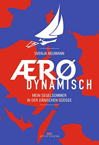 Imagen de archivo de Aerodynamisch: Mein Segelsommer in der dnischen Sdsee a la venta por medimops