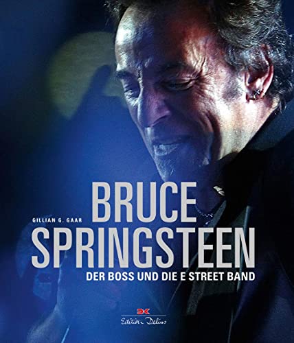 Beispielbild fr Bruce Springsteen: Der Boss und die E Street Band zum Verkauf von medimops