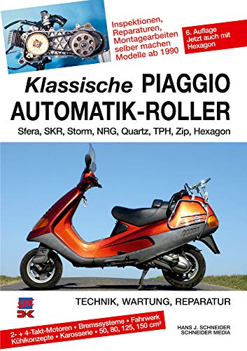 9783667115836: Klassische Piaggio Automatik-Roller: Sfera, SKR, Storm, NRG, Quartz, TPH, Zip, Hexagon seit 1990
