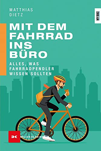 Beispielbild fr Mit dem Fahrrad ins Bro: Alles, was Fahrradpendler wissen sollten zum Verkauf von medimops