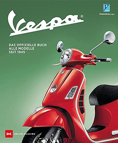 Stock image for Vespa: Das offizielle Buch. Alle Modelle seit 1945 for sale by medimops