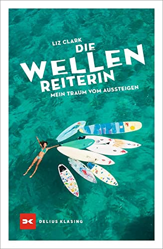 Stock image for Die Wellenreiterin: Mein Traum vom Aussteigen for sale by medimops