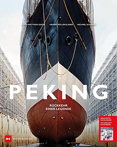 Stock image for Segelschiff Peking: Rckkehr einer Legende for sale by Revaluation Books