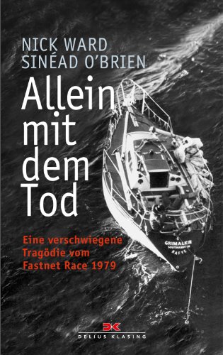 9783667121172: Allein mit dem Tod: Eine verschwiegene Tragdie vom Fastnet Race 1979
