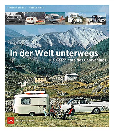 Stock image for In der Welt unterwegs: Die Geschichte des Caravanings for sale by Revaluation Books