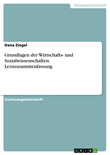 Stock image for Grundlagen der Wirtschafts- und Sozialwissenschaften. Lernzusammenfassung for sale by Chiron Media