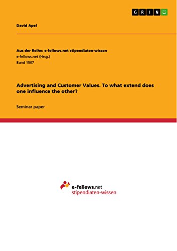 9783668009707: Advertising and Customer Values. To what extend does one influence the other?: Band 1507