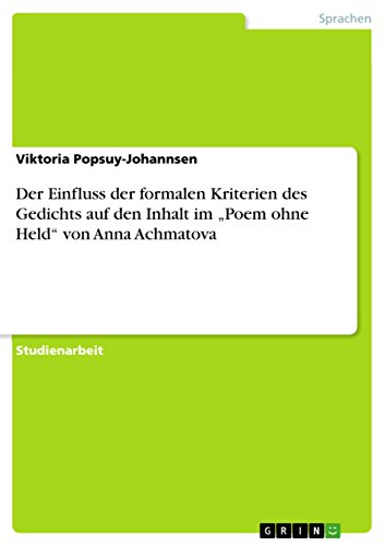 9783668019638: Der Einfluss der formalen Kriterien des Gedichts auf den Inhalt im „Poem ohne Held