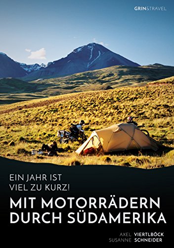9783668027213: Ein Jahr ist viel zu kurz! Mit Motorrdern durch Sdamerika (German Edition)