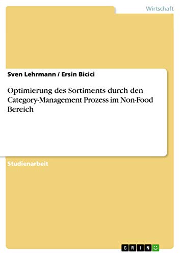 9783668031142: Optimierung des Sortiments durch den Category-Management Prozess im Non-Food Bereich