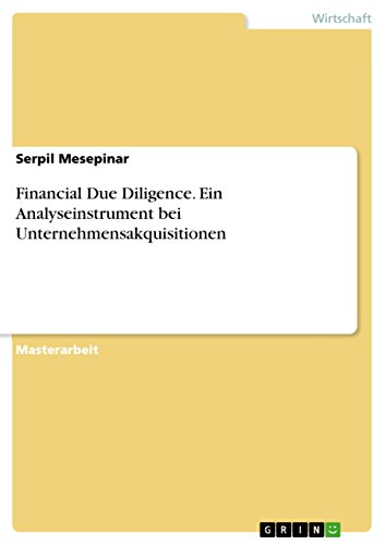 Stock image for Financial Due Diligence. Ein Analyseinstrument bei Unternehmensakquisitionen (German Edition) for sale by Mispah books