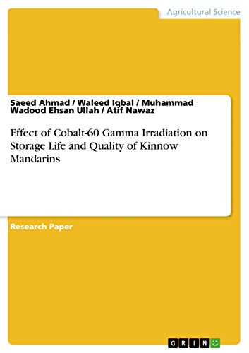 9783668085800: Effect of Cobalt-60 Gamma Irradiation on Storage Life and Quality of Kinnow Mandarins