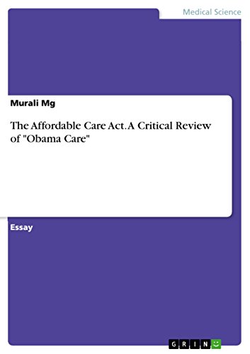 9783668097384: The Affordable Care Act. A Critical Review of "Obama Care"