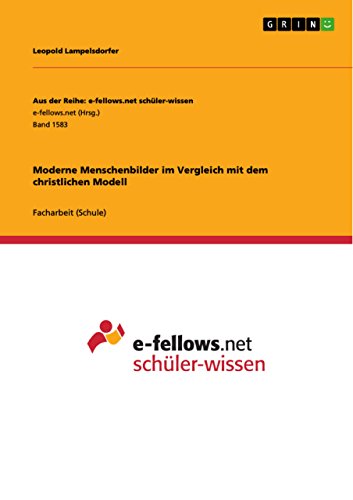 9783668117044: Moderne Menschenbilder im Vergleich mit dem christlichen Modell (German Edition)