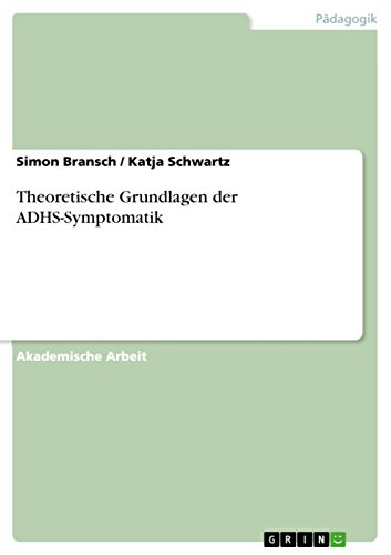 9783668143784: Theoretische Grundlagen der ADHS-Symptomatik (German Edition)