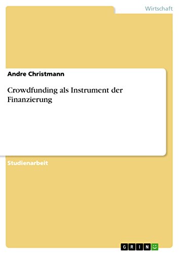 9783668187658: Crowdfunding als Instrument der Finanzierung