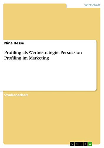 9783668327443: Profiling als Werbestrategie. Persuasion Profiling im Marketing