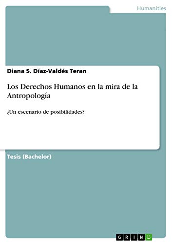 9783668373686: Los Derechos Humanos en la mira de la Antropologa: Un escenario de posibilidades?