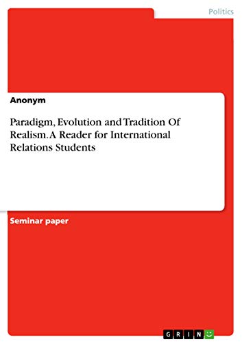 9783668375390: Paradigm, Evolution and Tradition Of Realism. A Reader for International Relations Students