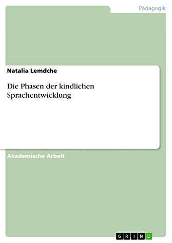 9783668386457: Die Phasen der kindlichen Sprachentwicklung (German Edition)