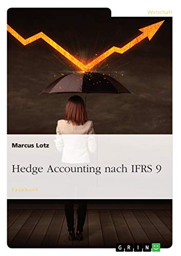 Stock image for Hedge Accounting nach IFRS 9 (German Edition) for sale by GF Books, Inc.