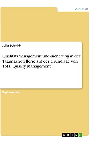 9783668673526: Qualittsmanagement und -sicherung in der Tagungshotellerie auf der Grundlage von Total Quality Management