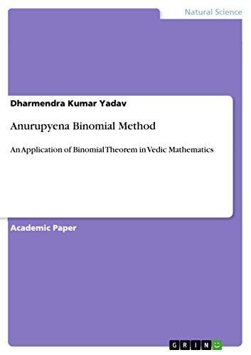 9783668681705: Anurupyena Binomial Method: An Application of Binomial Theorem in Vedic Mathematics